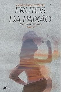 Livro Convivendo com os Frutos da Paixão: Livro 2