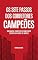 Livro Os Sete Passos dos Corretores Campeões: Um Manual Completo de Como Obter Sucesso na Venda de Imóveis