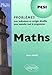 Maths PCSI : Problèmes avec indications et corrigés détaillés pour assimiler tout le programme by 