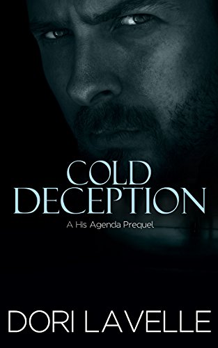 Cold Deception (His Agenda 4): Prequel to the His Agenda Series