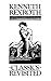 Classics Revisited by Kenneth Rexroth