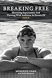 Breaking Free: Shattering Expectations and Thriving