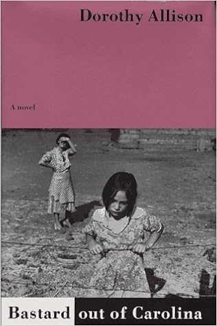 Bastard Out Of Carolina By Dorothy Allison 1992 04 30 Amazon Com Books