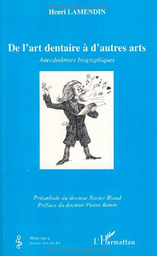 De l'art dentaire à d'autres arts