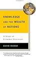 Knowledge and the Wealth of Nations: A Story of Economic Discovery