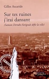 Sur tes ruines j'irai dansant