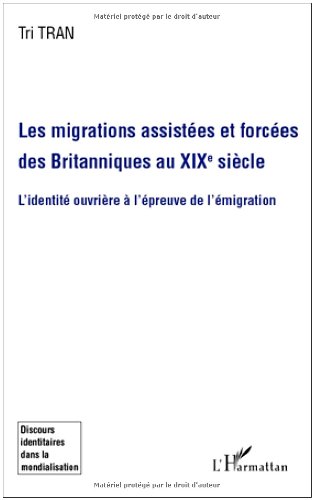 Les  migrations assistées et forcées des Britanniques au XIXe siècle