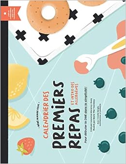 Calendrier Des Premiers Repas Et Intro Des Allergenes Pour Debuter La Dme En Toute Simplicite French Edition Morency Guay Laurence Tremblay Marie Pier Gerges Cosette Amazon Com Books Calendrier Des Premiers Repas Et Intro Des Allergenes Pour Debuter La Dme En Toute Simplicite French Edition Morency Guay Laurence Tremblay Marie Pier Gerges Cosette Amazon Com Books