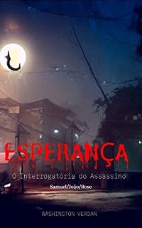 Livro Esperança : O Interrogatório do Assassino