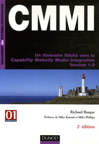 CMMI : Un itinéraire fléché vers le Capability Maturity Model Integration Version 1.2 by (Paperback)