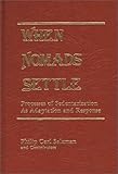 When Nomads Settle, Salzman, Philip C., 0275905438
