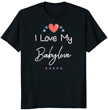 I Love My Babylove Cute Mothers Day T-Shirt Gift