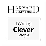 Leading Clever People (Harvard Business Review)