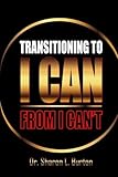 Transitioning to I Can from I Can't
