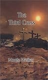 The Third Cross, , 0971983461