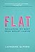 Flat: Reclaiming My Body from Breast Cancer by