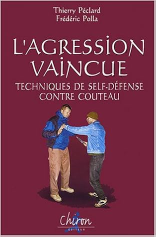 Amazon Fr L Agression Vaincue Techniques De Self Defense Contre Couteau Peclard Thierry Polla Frederic Livres Amazon Fr L Agression Vaincue Techniques De Self Defense Contre Couteau Peclard Thierry Polla Frederic Livres