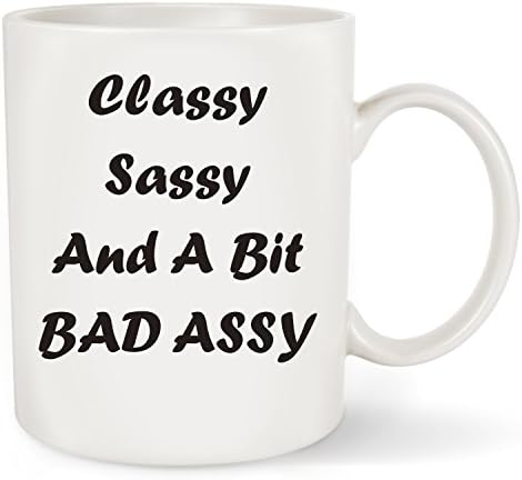 Classy Sassy Bad Assy Funny Coffee Mug 11 oz- Perfect Gifts For Mom Wife Women Girlfriend Boyfriend Lady Female Birthday (Classy Sassy Bad Assy Mug)