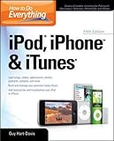 How to Do Everything iPod, iPhone & iTunes, Fifth Edition by Guy Hart-Davis
