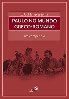 Livro Paulo no mundo greco-romano: Um compêndio (Bíblia e Sociologia)