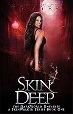 Skin Deep: A SkinWalker Novel #1: A DarkWorld Series (DarkWorld: SkinWalker)