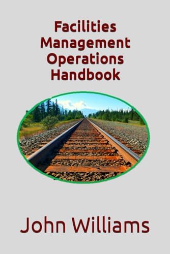 Facility Manager's Maintenance Handbook: Lewis, Bernard T., Payant