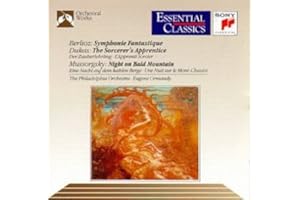 Berlioz: Symphonie Fantastique, Op. 14 / Dukas: The Sorcerer's Apprentice / Mussorgsky: Night on Bald Mountain Essential Classics
