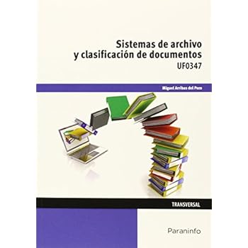 Sistemas de archivo y clasificación de documentos (Cp - Certificado Profesionalidad) Sistemas de archivo y clasificación de documentos (Cp - Certificado Profesionalidad)