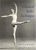 "Classical Ballet Technique" av Gretchen Ward Warren