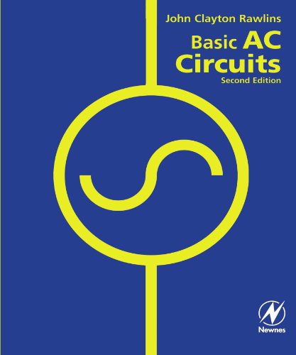 Basic AC Circuits, Second Edition, by Clay Rawlins BS  MS