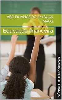 Livro ABC FINANCEIRO EM SUAS MÃOS: Educação financeira