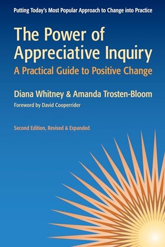 Appreciative Inquiry Handbook, For Leaders of Change, 2nd Edition