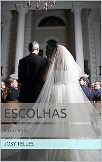 Livro Escolhas: Além do véu (Escolhas - Decisões que definem destinos)