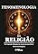 Livro Fenomenologia da Religião: Do sagrado clássico às novas perspectivas fenomenológicas
