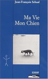 Ma vie, mon chien
