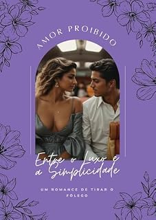 Livro Amor Proibido: Entre o Luxo e Simplicidade