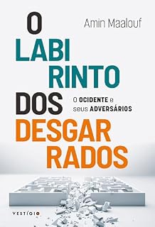 Livro O labirinto dos desgarrados: O Ocidente e seus adversários