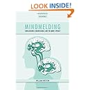 Mindmelding: Consciousness, Neuroscience, and the Mind's Privacy