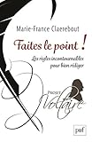 Faites le point !: Les règles incontournables pour bien rédiger (Hors collection) (French Edition) by 