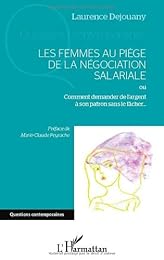 Les  femmes au piège de la négociation salariale ou Comment demander de l'argent à son patron sans le fâcher