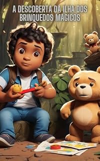 Livro A Descoberta da Ilha dos Brinquedos Mágicos: A história infantil