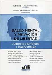 Salud mental y privación de libertad: Aspectos jurídicos e intervención: 18 (Colección 