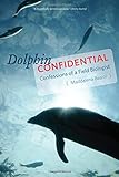 Dolphin Diaries My 25 Years With Spotted Dolphins In The