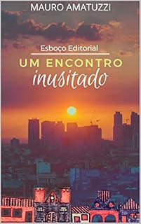 Livro UM ENCONTRO INUSITADO: Aventuras interiores de um psicólogo
