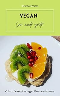 Livro Vegan com muito gosto: O livro de receitas vegan fáceis e saborosas
