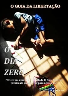 Livro O GUIA DA LIBERTAÇÃO: O DIA ZERO: O passo a passo de 21 dias para quebrar o ciclo das apostas e retomar o controle da sua vida.