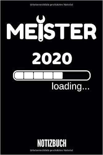 Meister 2020 Loading Notizbuch Fur Die Arbeit Schule Oder