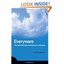 Everyware: The Dawning Age of Ubiquitous Computing