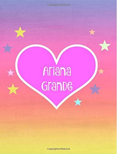 I love Ariana Grande: Gifts,Fan,Notebook,Composition sized, Lined paper,Journal,Diary,Teen,Girl,Women,Unofficial