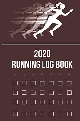 2020 Running Log Book: The Complete 365 Day Runner's Day by Day Log 2020 Monthly Calendar Planner, One Year Weekly And Monthly Calendar (6 x 9 inches) Paperback – 18 Jan 2020
